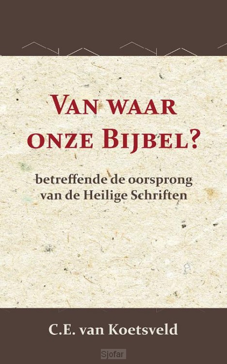 Van waar onze Bijbel?