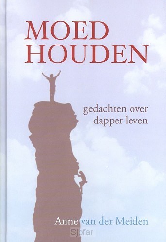 Moed houden