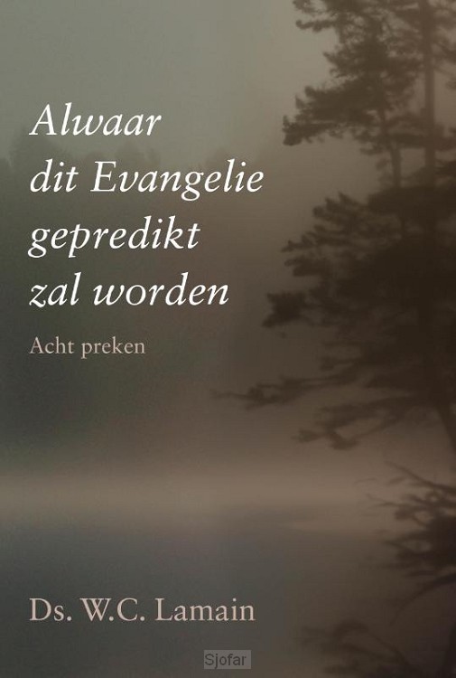 Alwaar dit evangelie gepredikt zal worde
