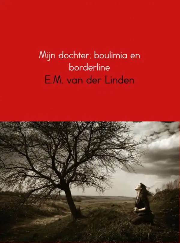 Mijn dochter; boulimia en borderline