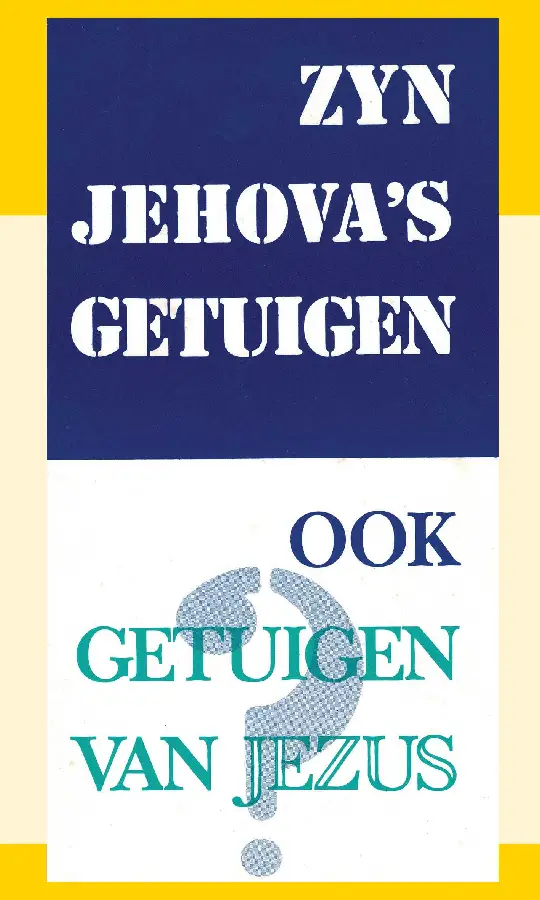 Zijn de Jehova''s Getuigen ook getuigen