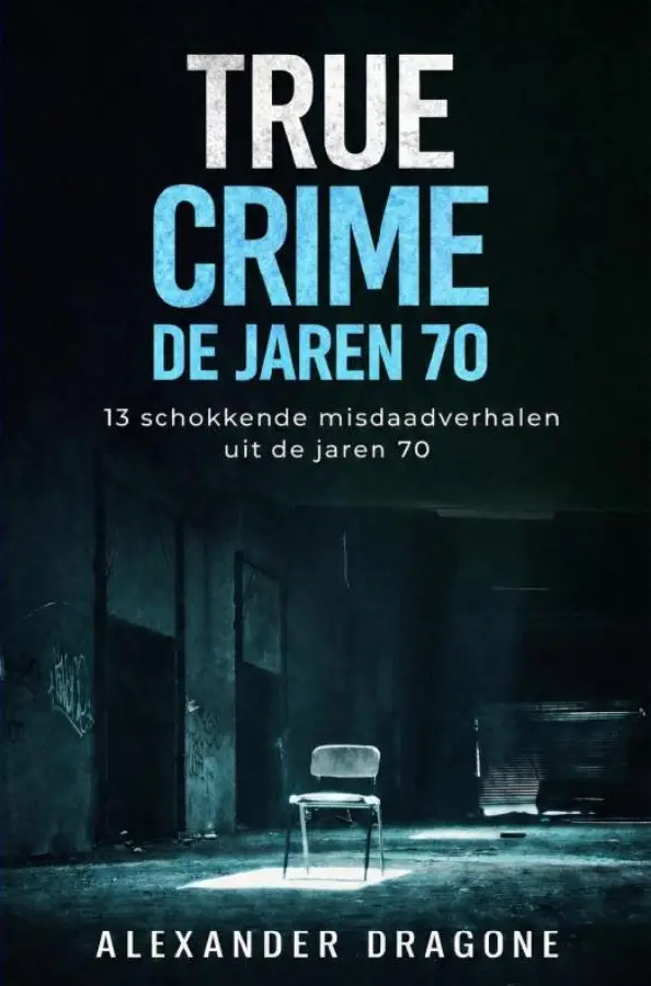 True Crime - De jaren 70
