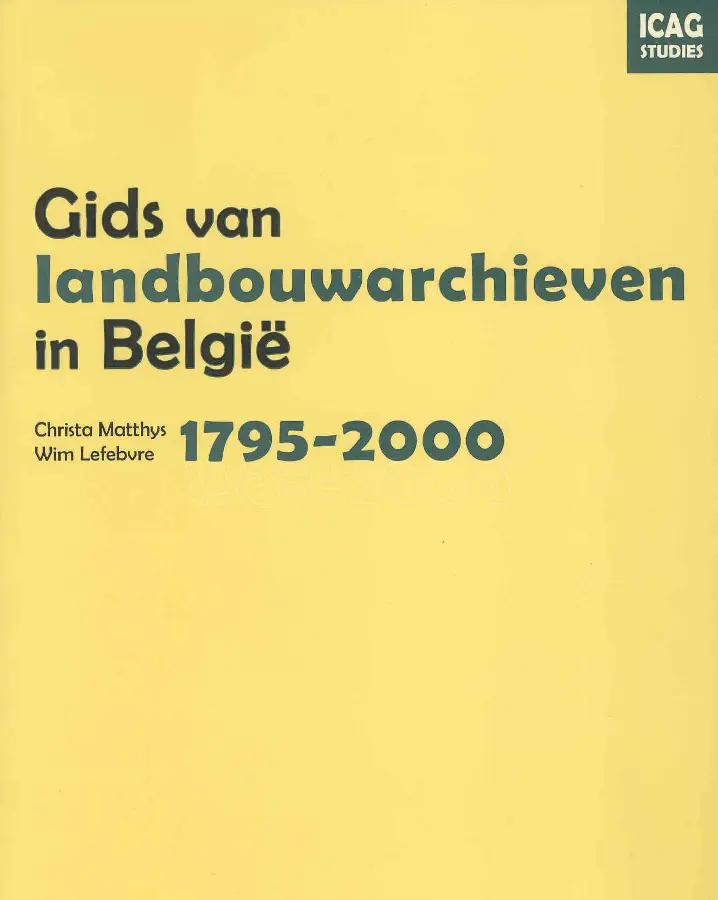 Gids van landbouwarchieven in Belgie, 1795-2000