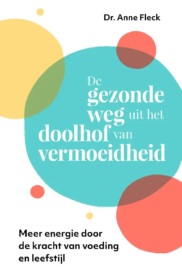 De gezonde weg uit het doolhof van vermoeidheid