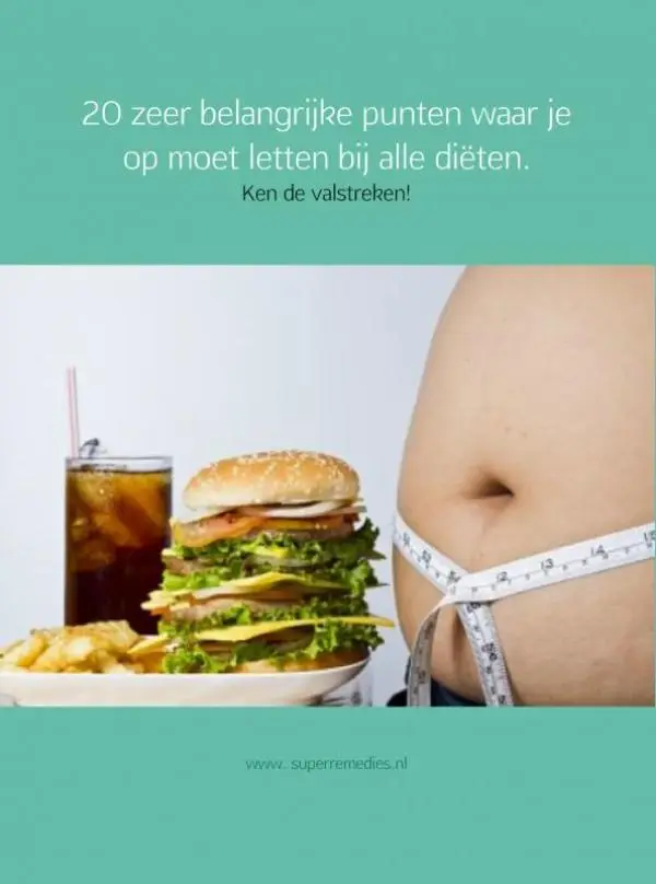 20 zeer belangrijke punten waar je op moet letten bij alle diëten