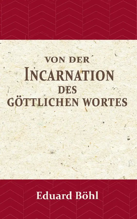 Von der Incarnation des GÃ¶ttlichen Wort