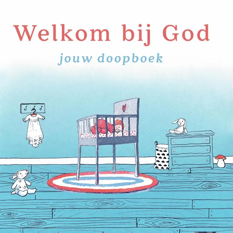 Welkom bij God - jouw doopboek
