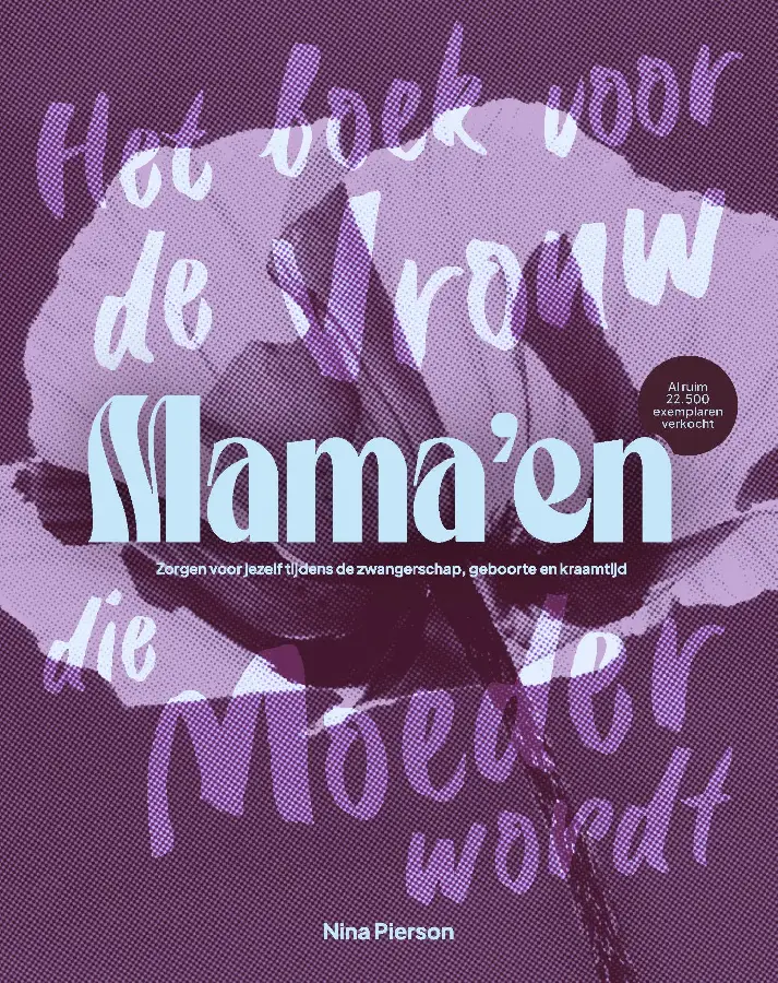 Mama'en - Hét boek voor de vrouw die moeder wordt