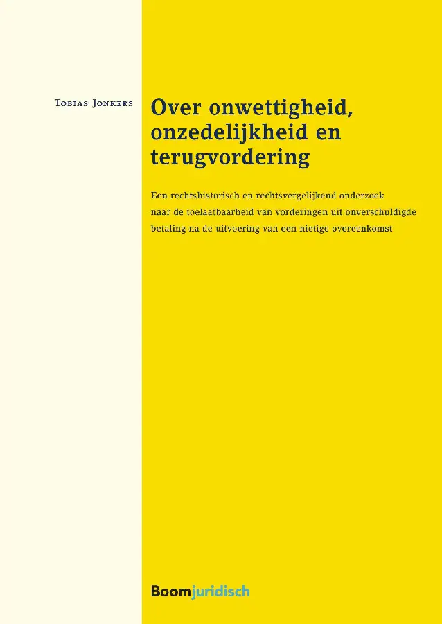 Over onwettigheid, onzedelijkheid en terugvorderingnietigheid en terugvordering