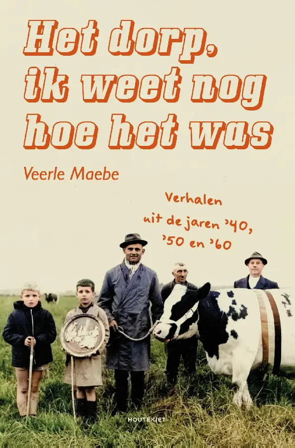 Het dorp, ik weet nog hoe het was