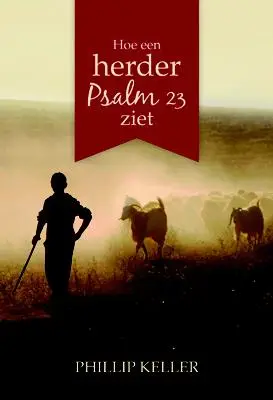 Hoe een herder Psalm 23 ziet