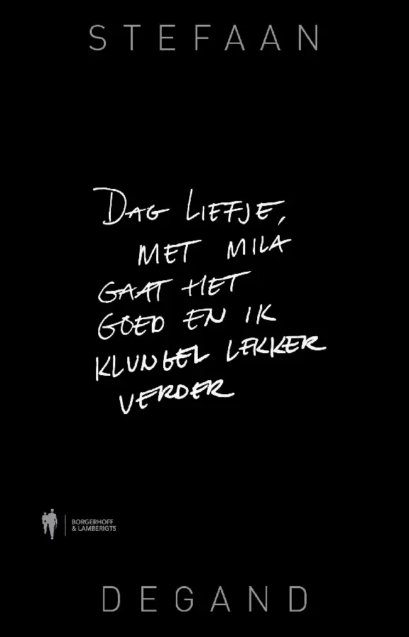 Dag liefje, met Mila gaat het goed en ik klungel lekker verder