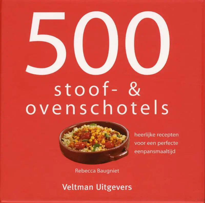 500 stoof- en ovenschotels