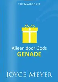 Alleen door Gods genade