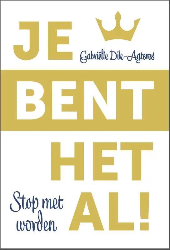 Je bent het al!
