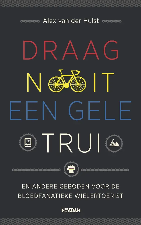Draag nooit een gele trui
