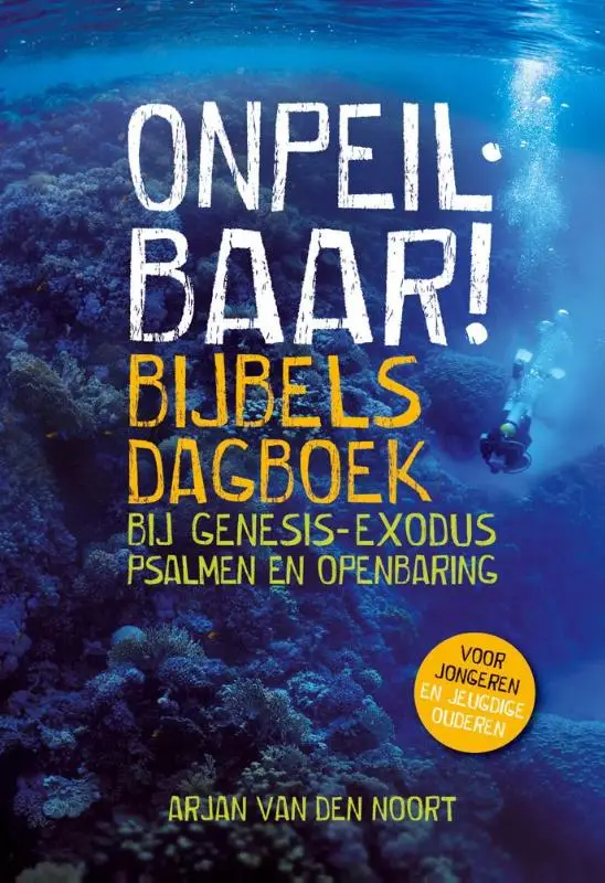Onpeilbaar! bijbels dagboek