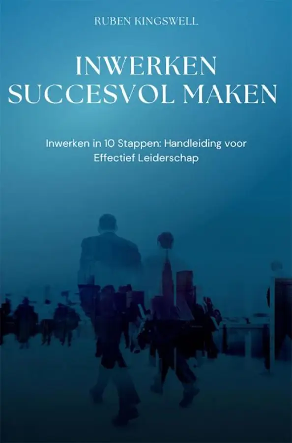 Inwerken succesvol maken