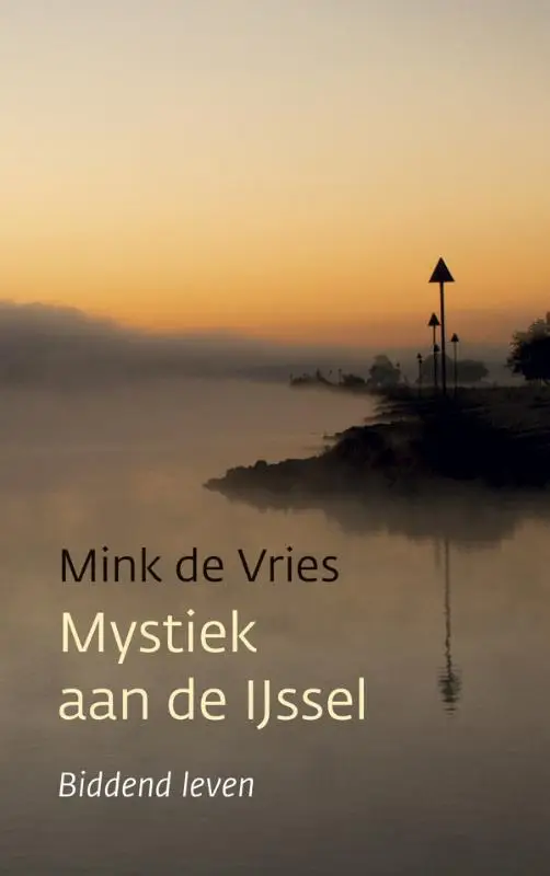 Mystiek aan de ijssel