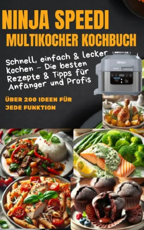 Ninja Speedi Multikocher Kochbuch - Schnell, einfach & lecker kochen