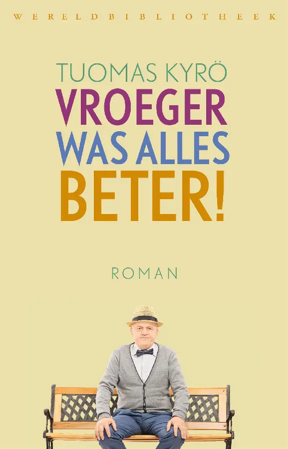 Vroeger was alles beter