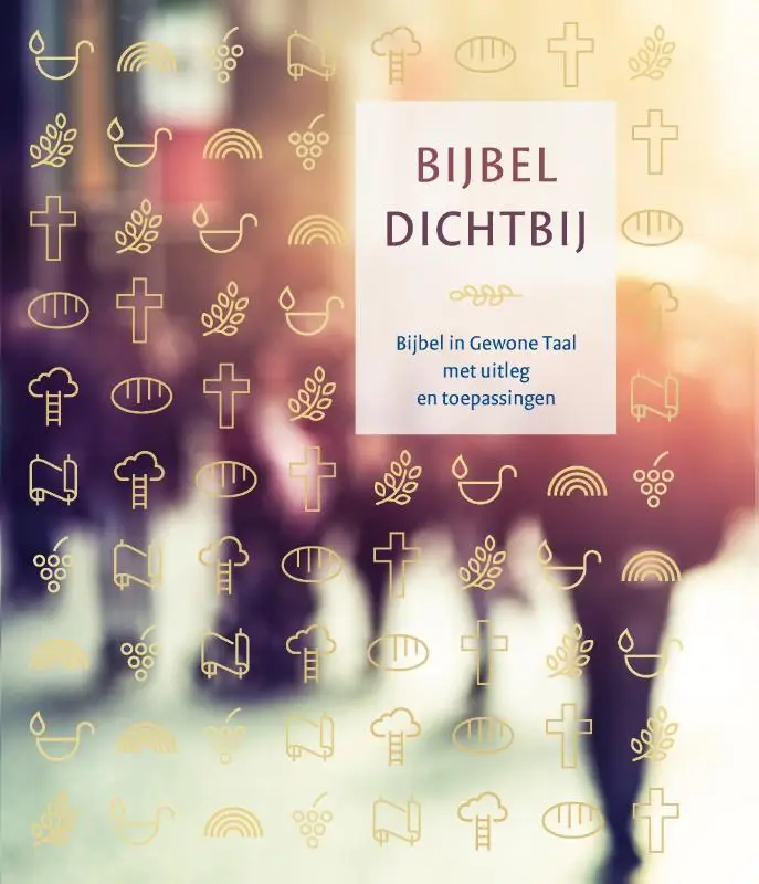 Bijbel Dichtbij Bijbel in Gewone Taal