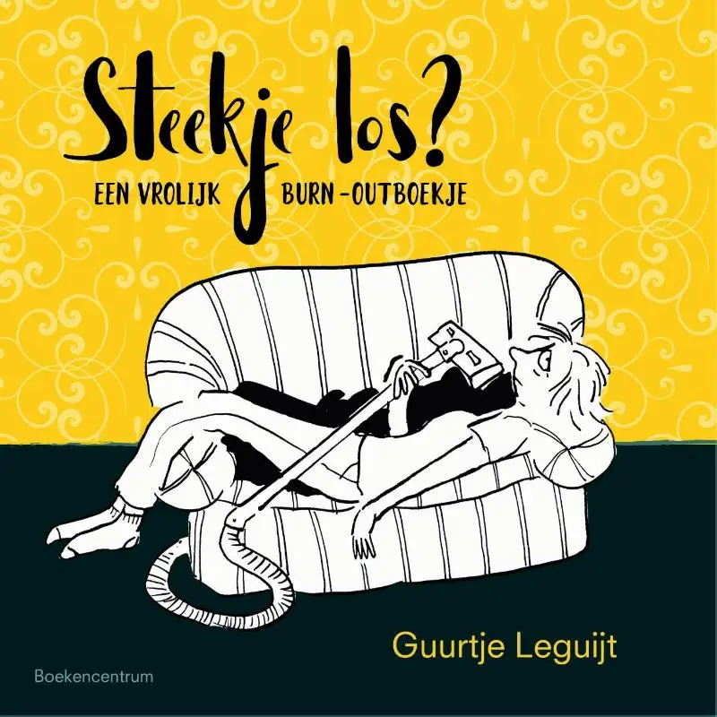 Steekje los?-Vrolijk Burn-out boekje