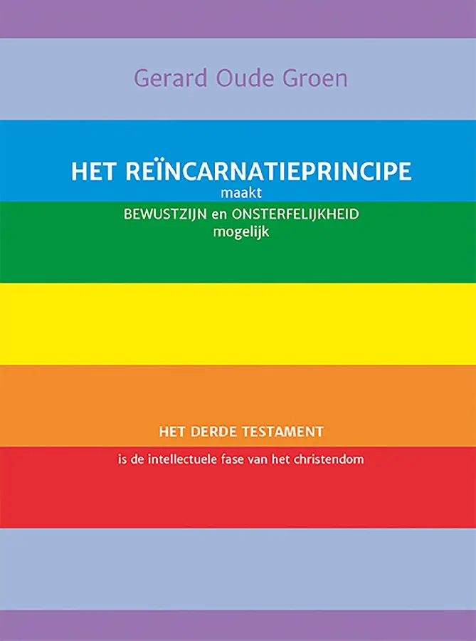 Het reïncarnatieprincipe maakt bewustzijn en onsterfelijkheid mogelijk