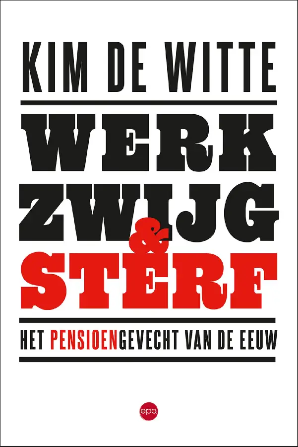 Werk, zwijg en sterf