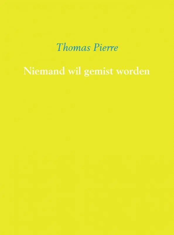 Niemand wil gemist worden